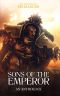 [Warhammer 40,000 01] • [The Horus Heresy: Primarchs Anthology 01] • Sons of the Emperor